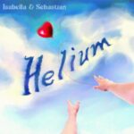 Helium (Remastered) - イザベラ&セバスチャン(Isabella&Sebastian)