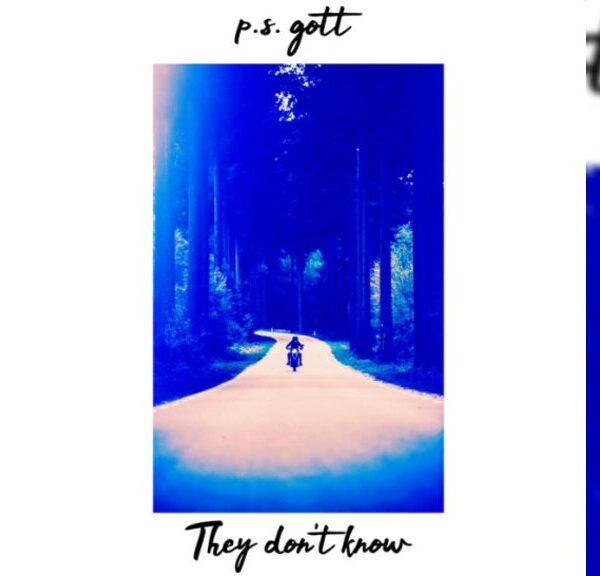 They Don't Know - P.S.ゴット（P.S. Gott）