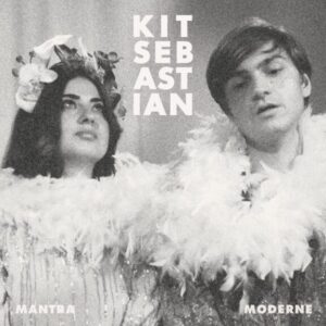 Mantra Moderne [LP] – キット・セバスチャン（Kit Sebastian）